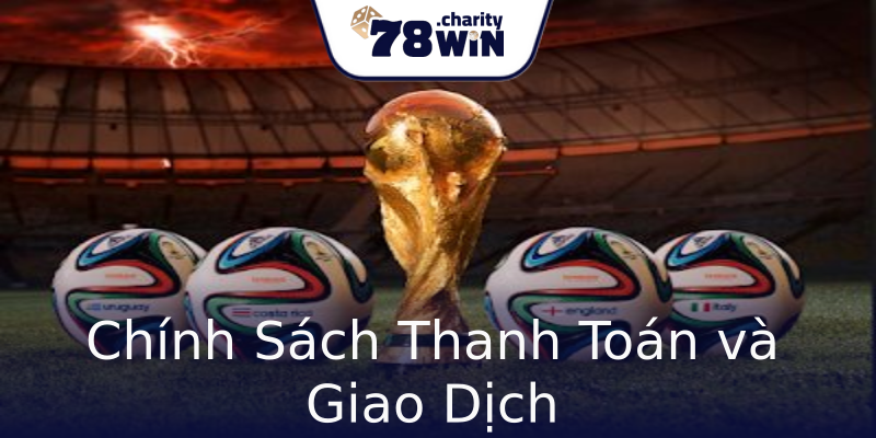 Chính Sách Thanh Toán và Giao Dịch Chính Sách Thanh Toán và Giao Dịch
